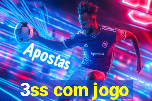 3ss com jogo